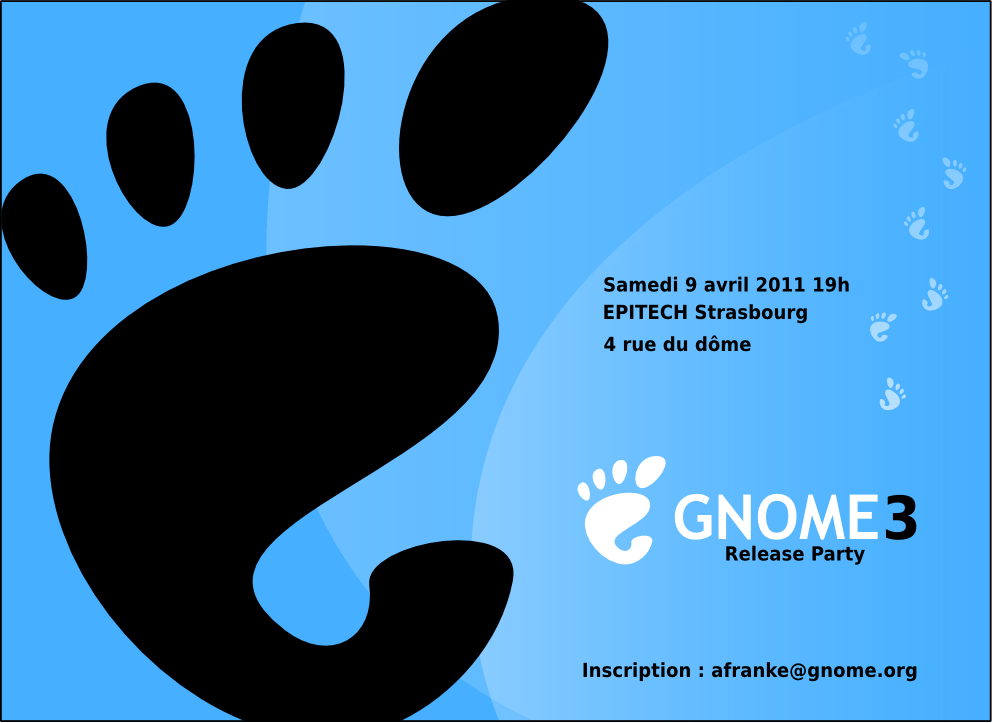 GNOME 3 release party. Samedi 9 avril 2011 à 19h chez EPITECH Strasbourg 4 rue du dôme. Inscription : afranke@gnome.org